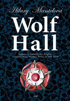Levně Wolf Hall - Hilary Mantelová