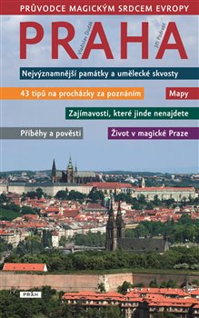 Levně Praha - Průvodce magickým srdcem Evropy - Jiří Podrazil, Vladimír Dudák