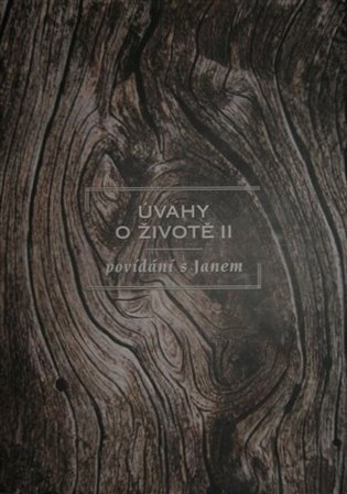 Úvahy o životě II - Jan Konfršt