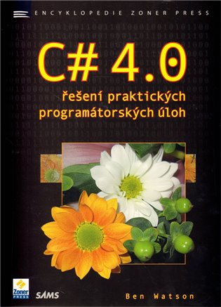 C# 4.0: řešení praktických programátorských úloh - Ben Watson
