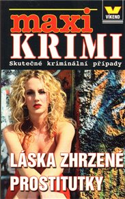 Maxi krimi - Láska zhrzené prostitutky