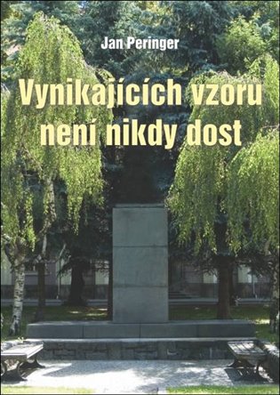 Vynikajících vzorů není nikdy dost - Jan Peringer
