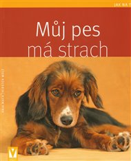 Můj pes má strach -  kol.