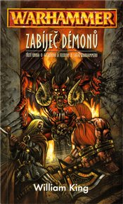 Zabíječ démonů: Warhammer 3. - William King, Barbora Matoušková
