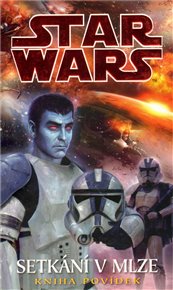 Setkání v mlze: Star Wars -  kol.