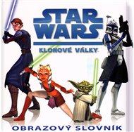 Obrazový slovník: Star Wars: Klonové války -  kol.
