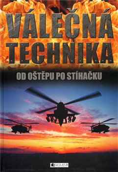 Levně Válečná technika - Od oštěpu po stíhačku