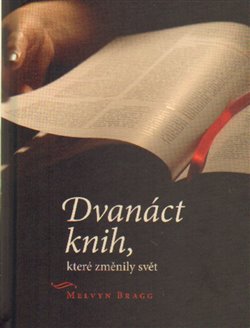 Levně Dvanáct knih, které změnily svět - Melvyn Bragg