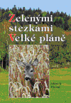 Levně Zelenými stezkami Velké pláně - Zdeněk Hlaváč