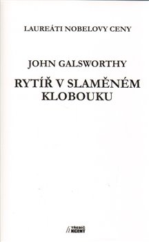 Levně Rytíř v slaměném klobouku - John Galsworthy