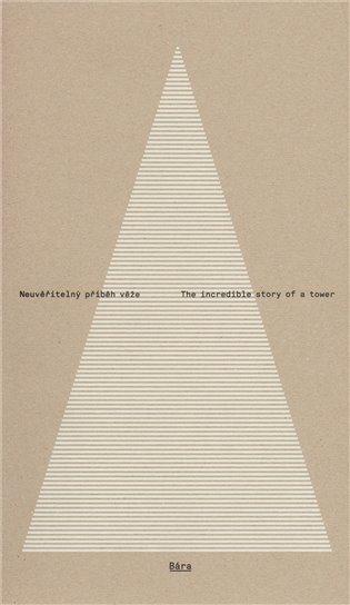 Bára - neuvěřitelný příběh věže / The incredible story of a tower