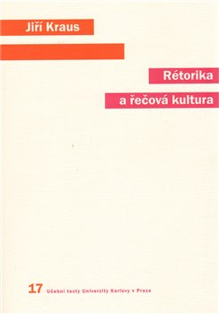Levně Rétorika a řečová kultura - Jiří Kraus