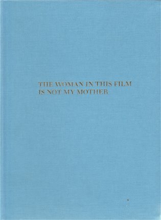 The Woman in this Film is not my Mother - Serena Korda