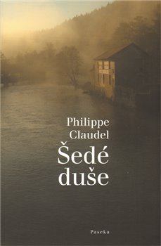 Levně Šedé duše - Philippe Claudel