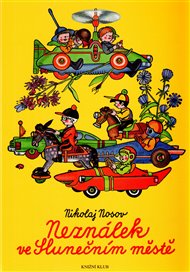 Neználek ve Slunečním městě - Nikolaj Nosov