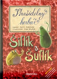 Šiflík a Šuflík. Strašidelný herbář - Ivan Mraček, Cyril Podolský