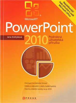 Microsoft PowerPoint 2010: Podrobná uživatelská příručka - Jana Andrýsková