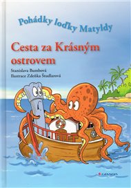 Cesta za Krásným ostrovem: Pohádky loďky Matyldy - Stanislava Bumbová