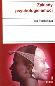 Základy psychologie emocí - Iva Stuchlíková