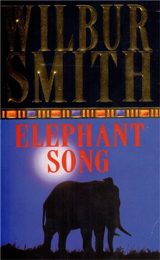 Elephant Song - Wilbur Smith