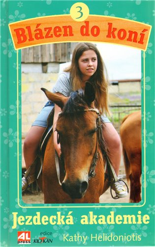Jezdecká akademie: Blázen do koní 3 - Kathy Helidoniotis