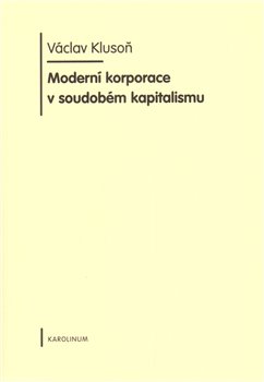 Moderní korporace v soudobém kapitalismu koupíte na Kosmas.cz