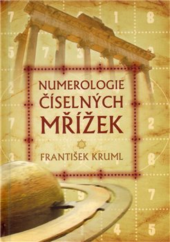 Levně Numerologie číselných mřížek - František Kruml