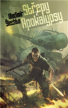 Levně Střepy z apokalypsy - Vladimír Šlechta