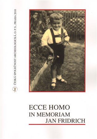 Ecce homo, in memoriam Jan Fridrich - Ivana Fridrichová-Sýkorová