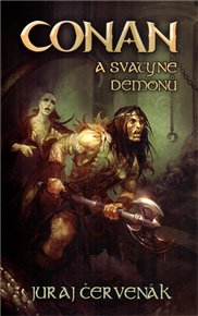 Conan a svatyně démonů - Juraj Červenák