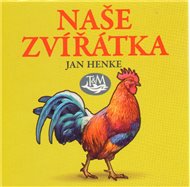 Naše zvířátka - Jan Henke