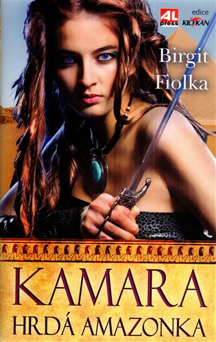 Kamara - hrdá Amazonka - Fiolka Birgit