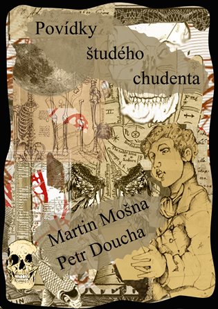 Povídky študého chudenta - Petr Doucha, Martin Mošna