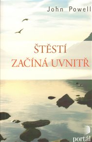 Štěstí začíná uvnitř - John Powell