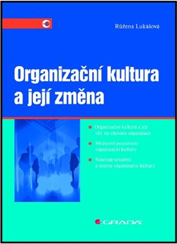 Levně Organizační kultura a její změna - Růžena Lukášová