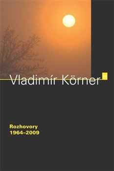 Levně Rozhovory 1964–2009 - Vladimír Körner