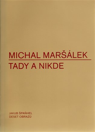 Tady a nikde - Michal Maršálek