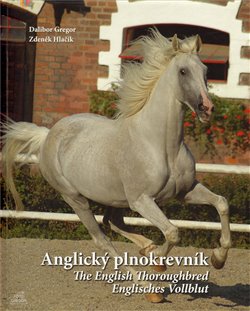 Levně Anglický plnokrevník - Dalibor Gregor, Zdeněk Hlačík