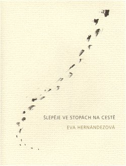 Levně Šlépěje ve stopách na cestě - Eva Hernándezová