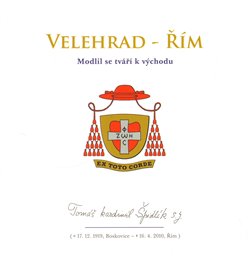 Levně Velehrad – Řím. Modlil se tváří k východu