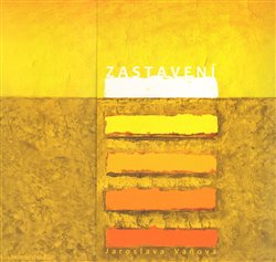 Levně Zastavení - Jaroslava Vańová