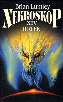 Levně Nekroskop XIV: Dotek - Brian Lumley