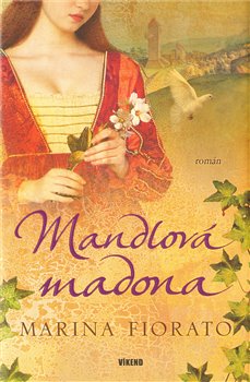 Levně Mandlová madona - Marina Fiorato