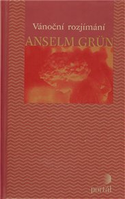 Vánoční rozjímání - Anselm Grün