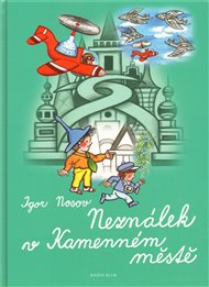 Neználek v Kamenném městě - Igor Nosov