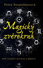 Magický zvěrokruh - Petra Neomillnerová