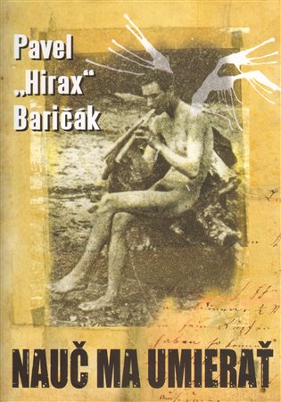 Nauč ma umierať - Pavel Baričák "Hirax"