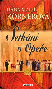 Setkání v Opeře - Hana Marie Körnerová