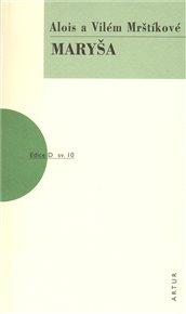 Maryša - Alois Mrštík, Vilém Mrštík