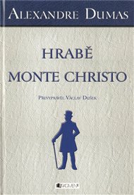 Hrabě Monte Christo - Alexandre Dumas st.